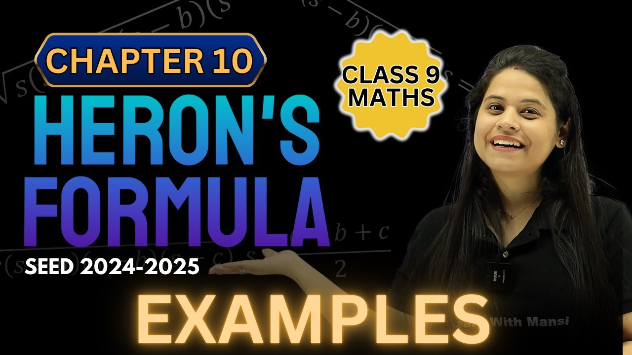 Heron's Formula | Examples | Chapter 10 | SEED 2024-2025