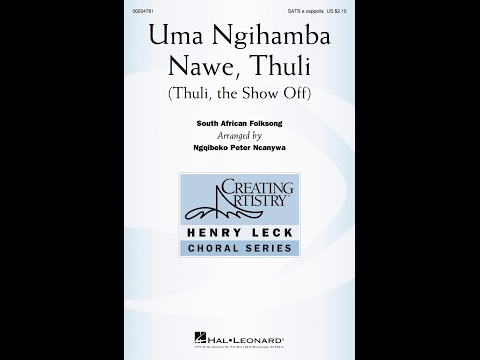 Uma Ngihamba Nawe, Thuli (SATB Choir) - Arranged by Ngqibeko Peter Ncanywa