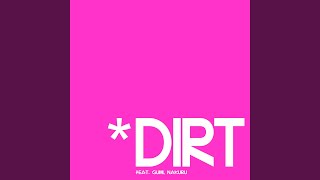 Dirt - PussyCat Mix (feat. GUMI &amp; 無來)
