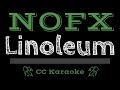 NOFX • Linoleum (CC) [Karaoke Instrumental Lyrics]