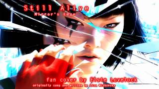 ♪   Still Alive - cover by Elsie Lovelock - Mirror's Edge ♪