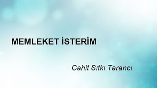 MEMLEKET İSTERİM - Cahit Sıtkı Tarancı