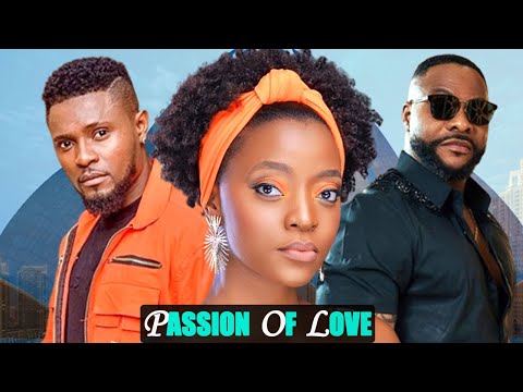 Passion Of Love - NINOLOWO BOLANLE, MAURICE SAM, KIKI OMEILI AND STELLA NANTUMBWE | Nigerian Movies