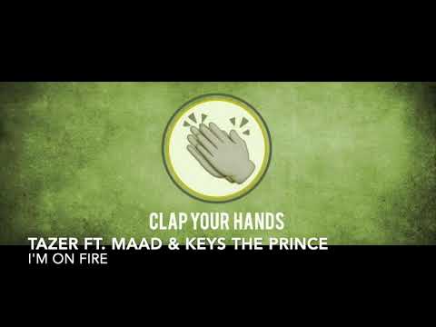 Tazer ft. MAAD & Keys the Prince - I’m On Fire