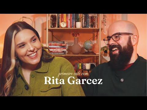 primeiro café com RITA GARCEZ