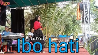 Download lagu Ibo hati _ Erawati ft aldo musik ( official video pentas) mp3
