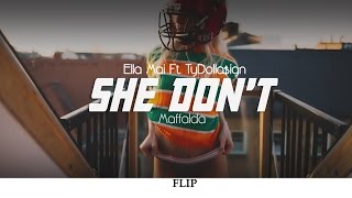 Ella Mai - She Don&#39;t Ft. TyDolla$ign (Maffalda Super Flip)