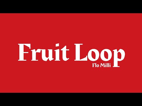 Flo Milli - Fruit Loop (Lyrics)