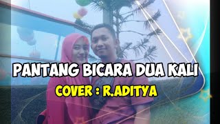 Download lagu Pantang Bicara 2 Kali - Cover : R.Aditya | Arzah Music mp3