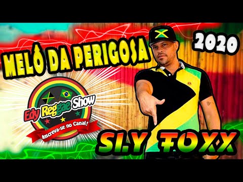 MELÔ DA PERIGOSA - SLY FOXX 2020 - REGGAE DO MARANHÃO