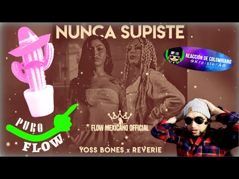 Reaccion de Colombiano - Yoss Bones ft @ReverieLove - Nunca Supiste 🇲🇽🇺🇸