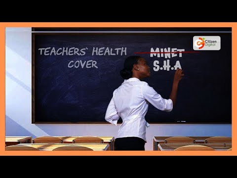 Teachers to shift from Minet to SHA medical cover on December 1
