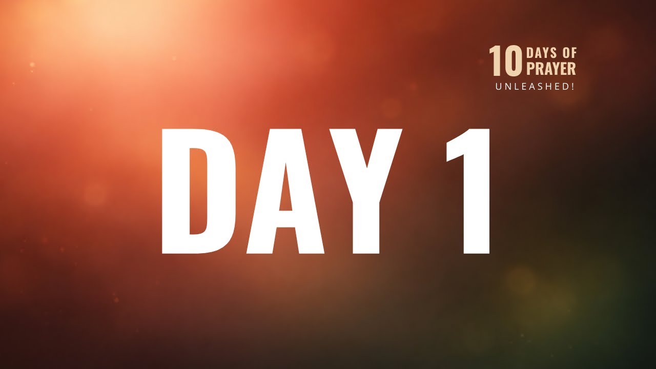 Day 1 – 10 Days of Prayer 2026 | Unleashed: Knowing Jesus as a Living Savior