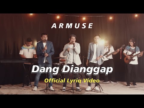 ARMUSE - DANG DIANGGAP (Official Lyrics Video)
