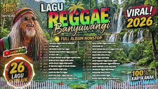 Download lagu RAWA BAYU REGGAE BANYUWANGI 2026 FULL ALBUM 26 LAGU - Air Terjun Jagir, Kali Bendo NONSTOP mp3