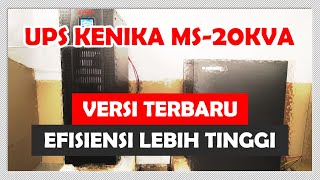 UPS KENIKA MS-20KVA Versi Terbaru!! EFISIENSI LEBIH TINGGI