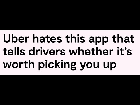 Uber hates this app that tells drivers whether it’s worth picking you up #StopClub