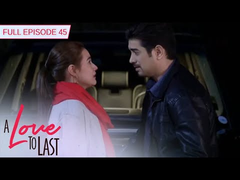 [ENG SUBS] Full Episode 45 | A Love to Last