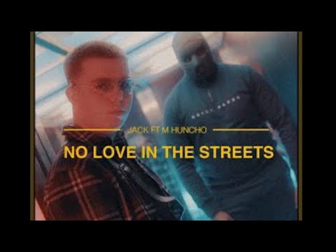 Jack X m huncho- No love in the streets (OFFICIAL AUDIO)