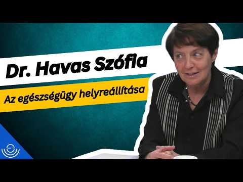 Pirkadat: Dr. Havas Szófia – Az egészségügy helyreállítása