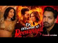 Deewaniyat Ek Deewane Ki Deewaniyat Song Sonam Bajwa Vishal Mishra Sadsong Tannustatus007