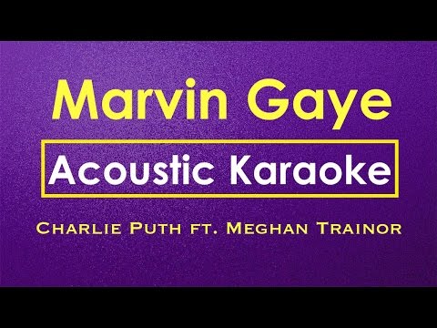 Marvin Gaye - Charlie Puth ft. Meghan Trainor | Karaoke (Acoustic Guitar Karaoke)