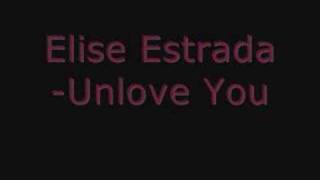 Elise Estrada- Unlove You w/lyric