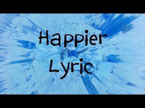 Download Lagu Happier Ed Sheeran Lirik Mp3 Gratis