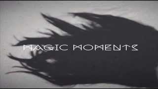 Magic Moments - Lust