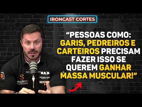 COMO GANHAR MASSA MUSCULAR TENDO UM TRABALHO PESADO (BRAÇAL)? – IRONCAST CORTES
