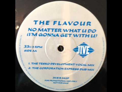 The Flavour No Matter What U Do (The Corporation Express Dub Mix) (HQ)