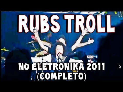 Rubs Troll No Eletronika 2011(FULL)Completo