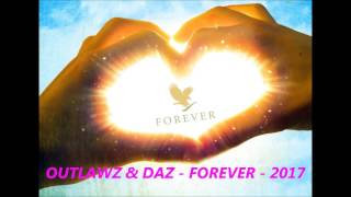 Outlawz - Forever feat. Daz Dillinger & G Perico - 2017