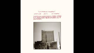 Godspeed You! Black Emperor - Luciferian Towers [full album]