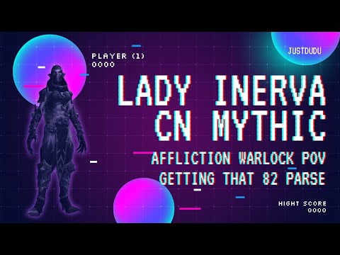 JustDudu - Mythic Lady Inerva / Affliction Warlock PoV