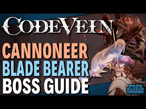 CODE VEIN | CANNONEER AND BLADE BEARER BOSS GUIDE