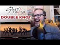 Stray Kids “Double Knot”—M/V REACTION | KpopDAD Stray Kids “Double Knot”—M/V REACTION | KpopDAD
