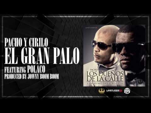 2. Pacho y Cirilo Ft Polakan - El Gran Palo