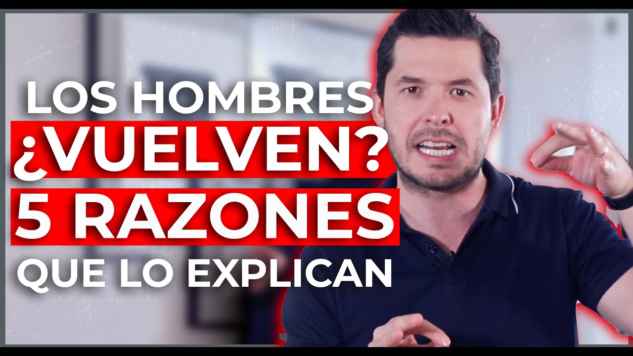 Watch ¿LOS HOMBRES SIEMPRE VUELVEN 5 RAZONES QUE LO EXPLICAN | ¡NO FALLAN! JORGE LOZANO H. Now ¿LOS HOMBRES SIEMPRE VUELVEN 5 RAZONES QUE LO EXPLICAN | ¡NO FALLAN! JORGE LOZANO H.