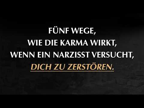 So reagiert das Karma: 5 Methoden, wenn ein Narzisst versucht, Ihr Leben zu zerstören | Narzissmus