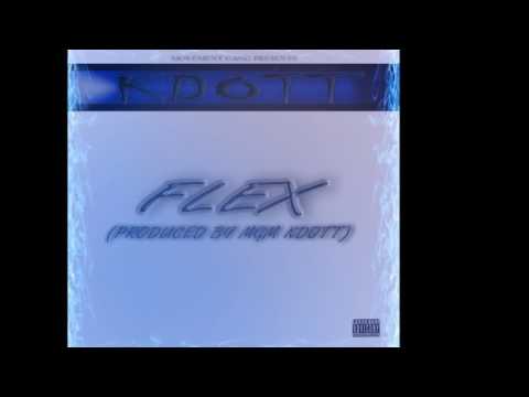 Movement Gang: K Dott - Flex