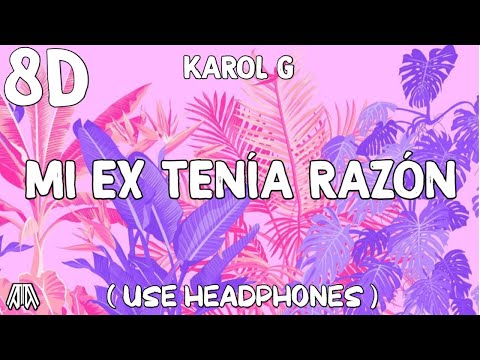 KAROL G - MI EX TENÍA RAZÓN 8D Audio - Use Headphones 🎧