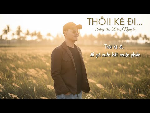 Thôi kệ đi! - Tuấn Giang