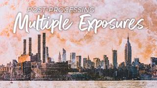 Expanding Creativity: Post-Processing Multiple Exposures
