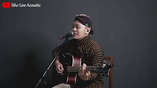 Download lagu BISANE MUNG NYAWANG - Cipt.ALI PX || SIHO (LIVE ACOUSTIC COVER) mp3