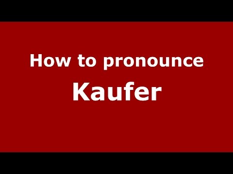 How to pronounce Kaufer (Germany/German) - PronounceNames.com