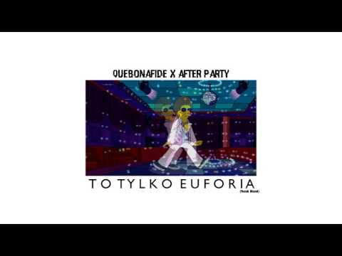 Quebonafide x After Party - To Tylko Euforia (Tecek Blend)