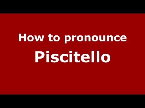 How to pronounce Piscitello (Italian/Italy) - PronounceNames.com