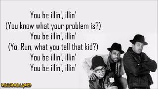 Run-D.M.C. - You Be Illin&#39; (Lyrics)