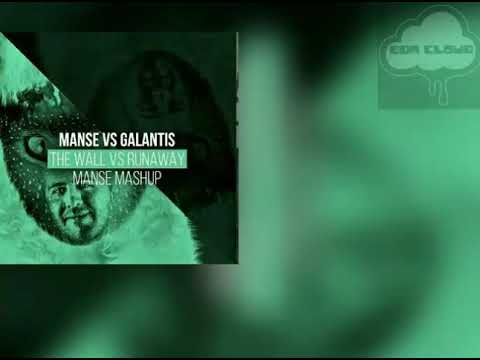 Manse & Galantis - The Wall vs. Runaway (Manse Mashup)